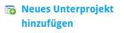 Neues Unterprojekt anlegen